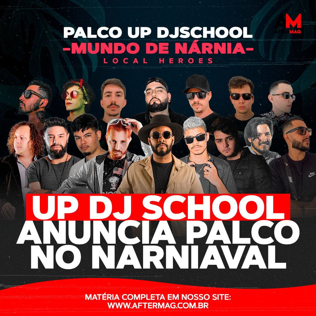 UP DJ SCHOOL Anuncia Palco no Narniaval - AfterMag